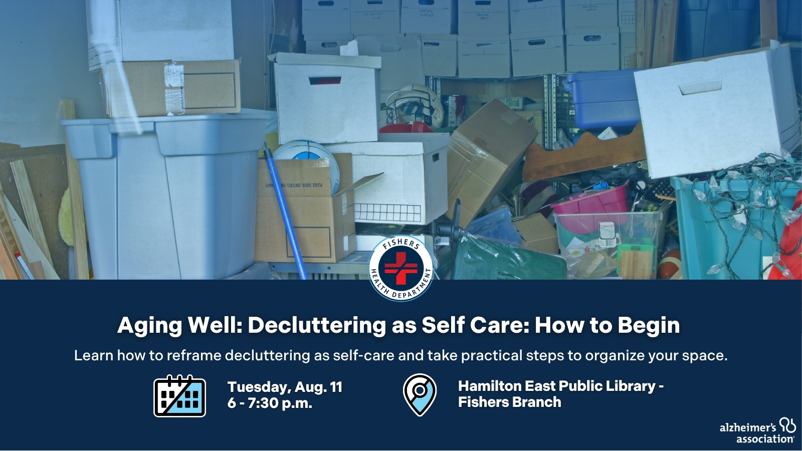 Poster in front of a cluttered storage area reading 'Aging Well: Decluttering as Self Care: How to Begin' at Hamilton East Public Library (Fisher's Branch).