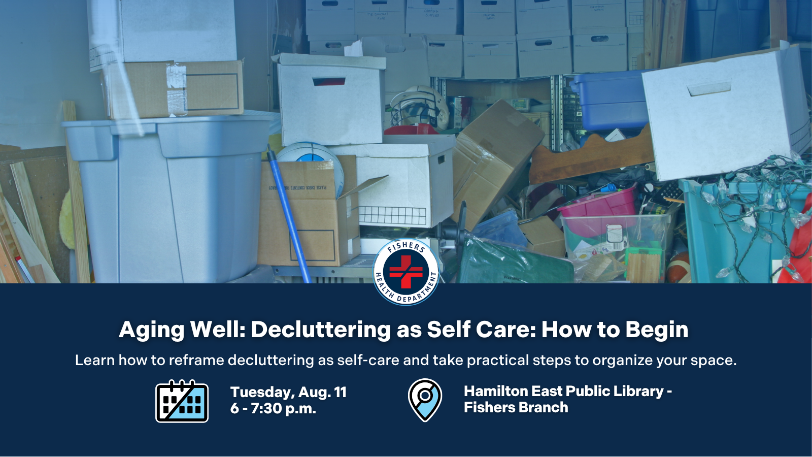 Poster for 'Aging Well: Decluttering as Self Care' superimposed on a cluttered storage room with boxes and bins visible in the background, conveying a clutter‑to‑care theme.