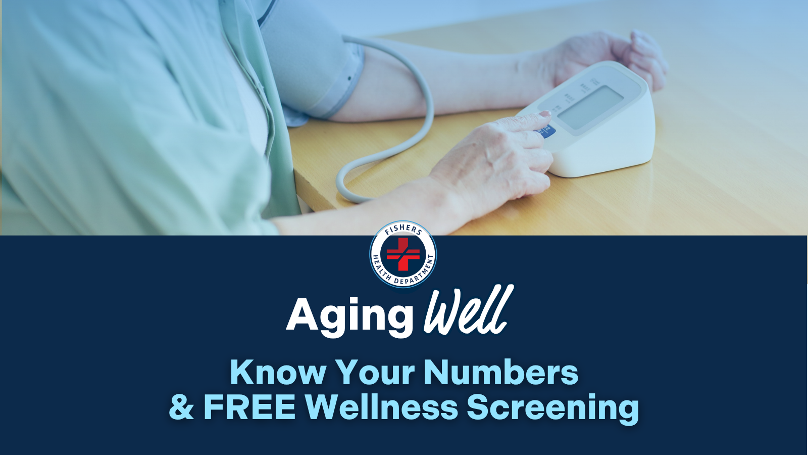 Aging Well: Know Your Numbers & FREE Wellness Screening