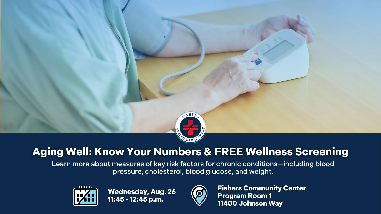 Arm with a blood pressure cuff using a digital monitor on a wooden table; promotional banner for Aging Well wellness screening event.