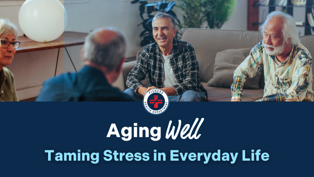 aging well: taming stress in everyday life