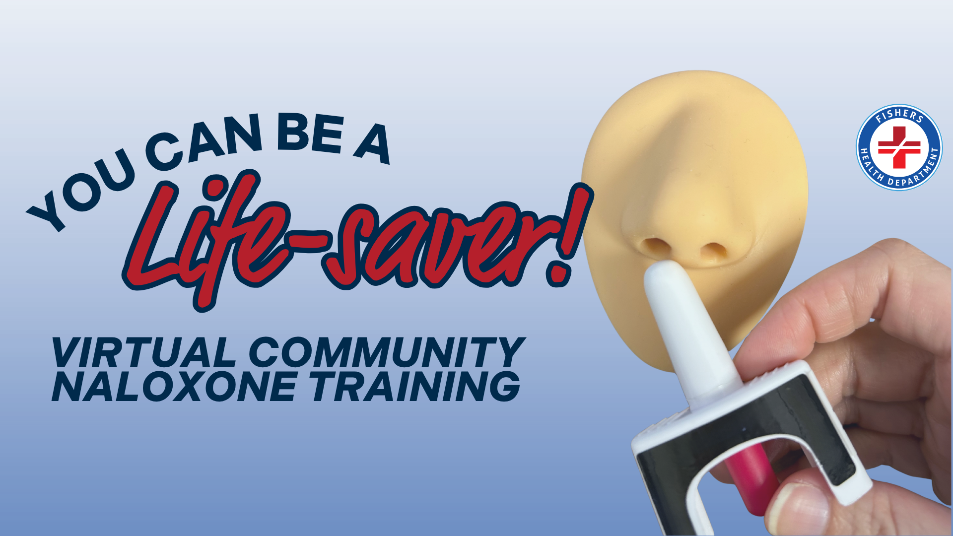 Banner advertising virtual naloxone training with the headline 'You can be a Life-saver!' and a nasal spray device held near a beige mannequin nose against a blue gradient background, plus a health department logo on the right.