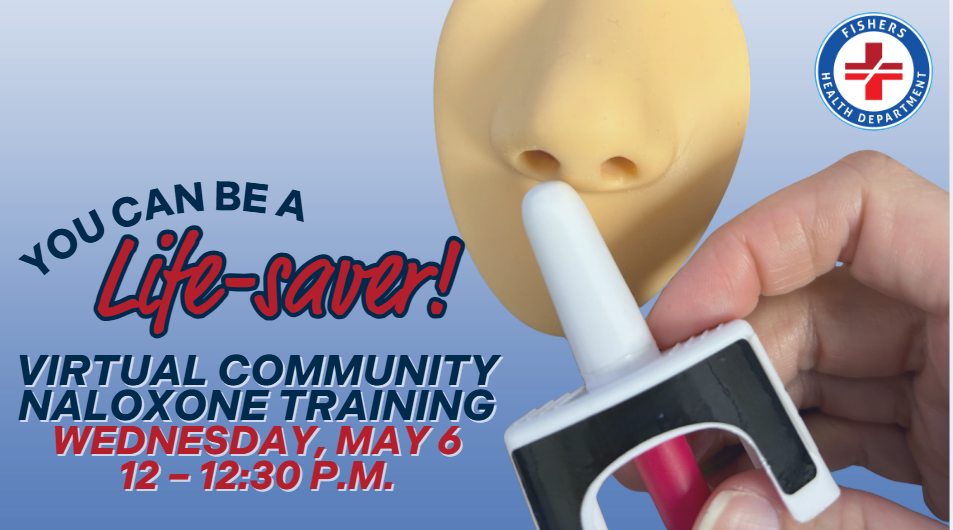 You Can Be a Life Saver! Virtual Community Naloxone Training Wednesday, May 6 12-12:30 P.M.