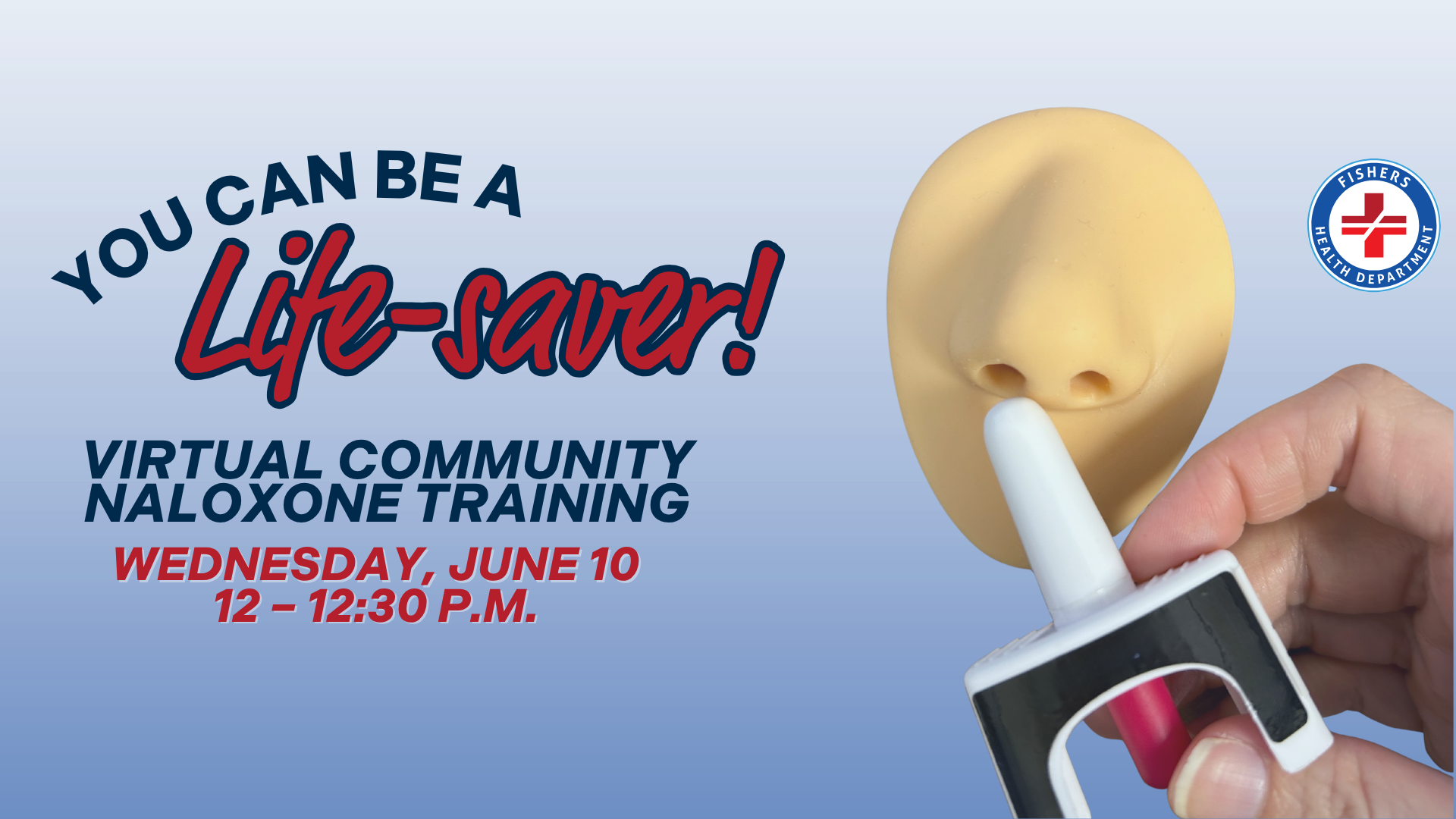 You can be a Life-saver! Virtual Community Naloxone Training Wednesday, June 10 12-12:30pm