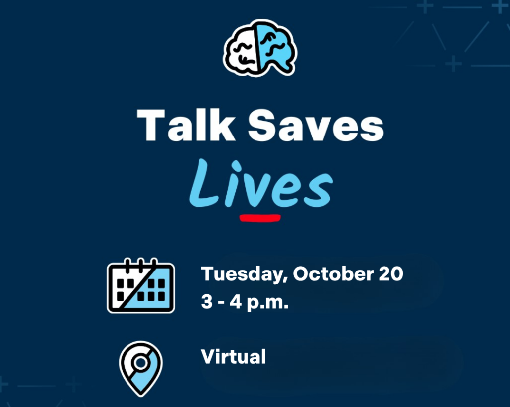 Poster advertising 'Talk Saves Lives' with brain icon, bold white title and blue 'Lives'; shows 'Tuesday, October 20, 3 - 4 p.m.' and 'Virtual' with a location pin icon.