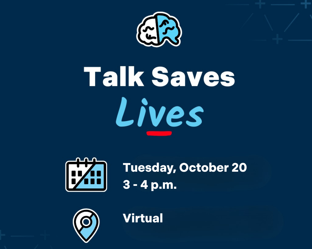 Poster advertising 'Talk Saves Lives' with brain icon, bold white title and blue 'Lives'; shows 'Tuesday, October 20, 3 - 4 p.m.' and 'Virtual' with a location pin icon.