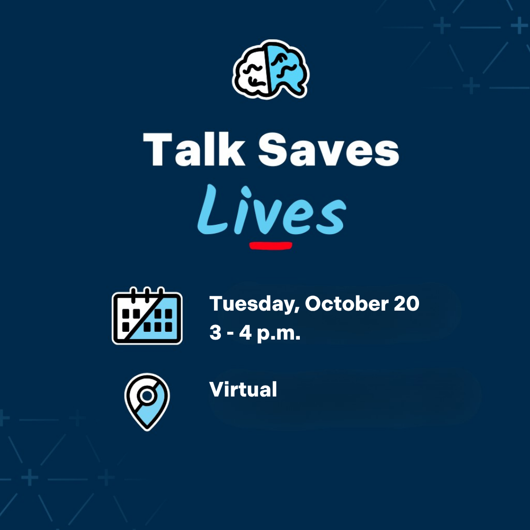 Poster advertising 'Talk Saves Lives' with brain icon, bold white title and blue 'Lives'; shows 'Tuesday, October 20, 3 - 4 p.m.' and 'Virtual' with a location pin icon.